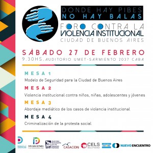 Flyer Donde hay pibes no hay balas. Foro contra la Violencia Institucional